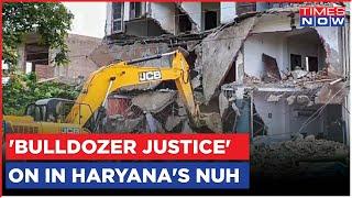 Haryana Riots | 'Bulldozer Justice' On In Nuh District; Bigger Conspiracy Unravels? | English News