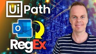 UiPath: How to Extract Outlook Emails with Regex (Full Use Case)