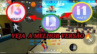 MIUI 13 VS MIUI 12 VS 11 FREE FIRE !! VEJA QUAL A MELHOR VERSÃO  BATERIA  E DESEMPENHO !!