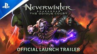 Neverwinter: Sharandar - The Odious Court Official Launch Trailer | PS4