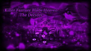 【MUGEN】Killer Fantasy Blade Heaven The Decider's Theme