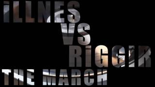 ILLNES VS RIGGIR - "The March" (Official Audio)