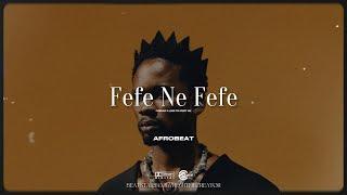 “FEFE NE FEFE” - Mr Eazi x The Cavemen Type beat - Afrobeat Instrumental 2024