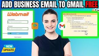 How to Add a Business Email Account To Gmail 2024 | webmail to gmail configuration