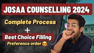 JoSAA Counselling Procedure | Best Choice filling Order  | Registration | Fees | A to Z Info