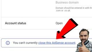How To Fix You Can't Currently Close This Adsense Account