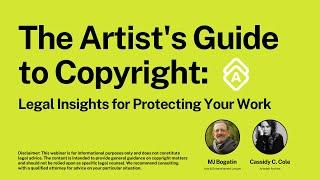 The Artist's Guide to Copyright: Legal Insights for Protecting Your Work