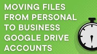 Moving files between personal and business Google Drive accounts (2022)
