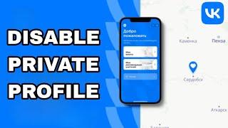 How To Disable And Turn Off Private Profile On Vk App