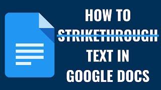 How to Strikethrough Text in Google Docs