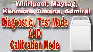 How to Enter Test/Diagnostic Mode on a Whirlpool Washer | How to Calibrate a Whirlpool Washer