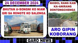 Garo News:24 December 2024/Bhutan A•songni niam gri rongte aro NHIDCL ni kam kaanirang