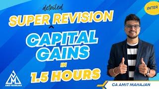 Capital Gains in 1.5 hours | Super Revision | CA Amit Mahajan