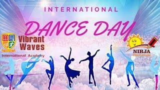 International Dance Day celebration Vibrant waves International Academy @NIRJAEDUCATION Highlights
