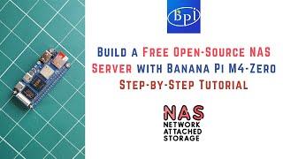 Build a Free Open-Source NAS Server with Banana Pi M4-Zero | Step-by-Step Tutorial | BPI M4-Zero |