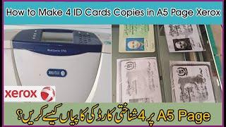 How to Make 4 ID Cards Copies in A5 Page in Xerox 5755/5775/5758.....