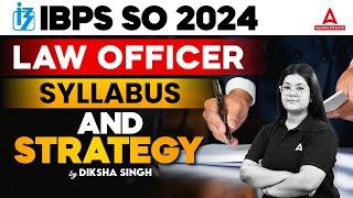 IBPS SO Law Officer 2024 | IBPS SO Law Officer Syllabus and Preparation Strategy | By Diksha Singh