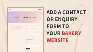 How to add an enquiry form to your bakery website