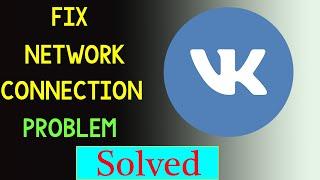 How to Fix VK Network Connection Problem | VK No Internet Server Connection Error