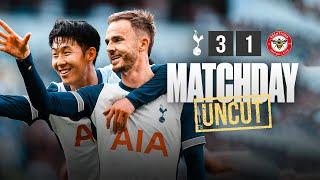 TOTTENHAM HOTSPUR 3-1 BRENTFORD // MATCHDAY UNCUT // BEHIND THE SCENES IN THE PREMIER LEAGUE