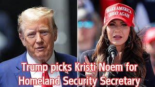 Trump picks Kristi Noem for Homeland Security Secretary | USA news |Flush Back Updates