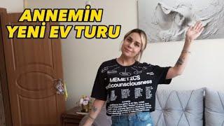 ANNEMİN YENİ EV TURU