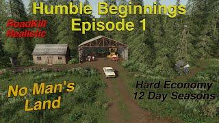 Ep 1, Humble Beginnings, No Man's Land, Seasons, PS4, FS19