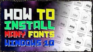 HOW TO INSTALL MANY FONTS AT ONCE ON WINDOWS 10 100% WORKS