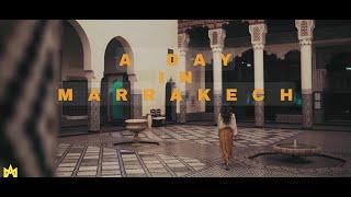 A Day In Marrakech - MOROCCO ( Cinematic Video )