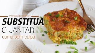 SUBSTITUA O JANTAR  e coma sem culpa - torta de legumes