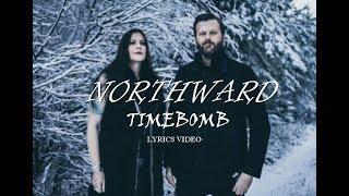 NORTHWARD - Timebomb (LYRICS VIDEO)