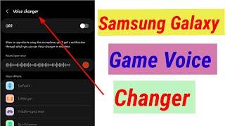 Samsung Galaxy Game Voice Changer | Samsung Galaxy Game Me Voice Change Kaise Kare