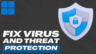 Fix Virus & threat protection Start Actions Error - 2024