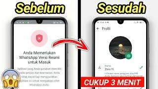 Cara Mengatasi Whatsapp tidak Resmi || Anda Memerlukan Whatsapp Versi Resmi Untuk Masuk