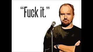 Louis C.K. - Fuck It 2001