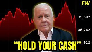 Jim Rogers: I Am EXTREMELY Worried. DON'T Buy ANYTHING Right Now (But If You Must, Buy Silver).