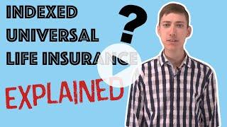 Indexed Universal Life Insurance Explained (IUL)