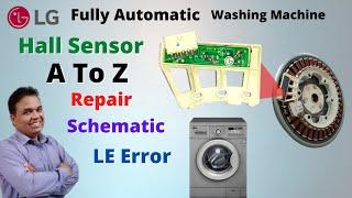 Lg LE Error code Solve | Fully Automatic Washing Machine Hall Sensor A to Z Repair With Schematic