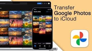 How to Transfer Google Photos to iCloud! [2 Methods]