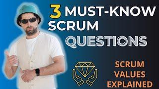 3 Must-Know Scrum Questions: Scrum Values Explained