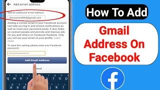 How To Add Gmail In Facebook (2023) || How To Add Email Address On Facebook