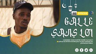 GALLE SANS LOI ( Ramadan ) Épisode 02