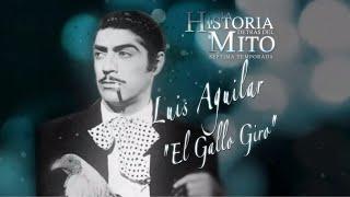 La Historia Detrás Del Mito | Luis Aguilar