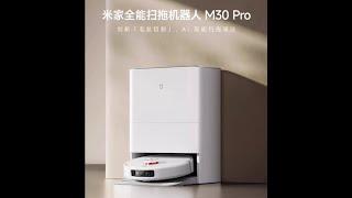 Xiaomi Mijia all round sweeping and mopping robot M30 Pro