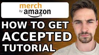 How to Get Accepted to Amazon Merch On Demand For Beginners (2024)