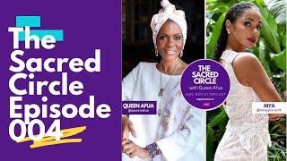 Do We Attract Toxic People In Our Lives? | The Sacred Circle With Queen Afua Episode Featuring Mya