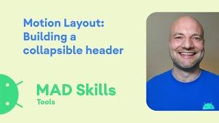 Motion Layout: Building a collapsible header - MAD Skills