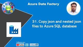 31. Copy json and nested json files to Azure SQL database