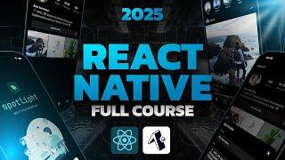 The Ultimate React Native Course | Build Your First Mobile App in 2025