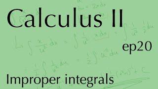 Calculus II ep20: Improper integrals (Mar 7, 2025)